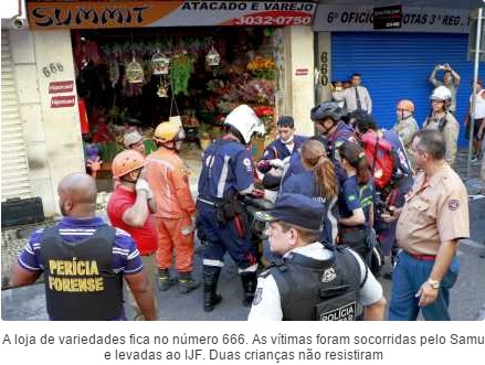 A loja de variedades fica no número 666. As vítimas foram socorridas pelo Samu e levadas ao IJF. Duas crianças não resistiram