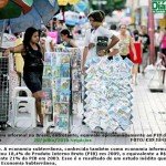 A economia informal no Brasil, entretanto, equivale aproximadamente ao PIB da Argentina  FOTO: KID JÚNIOR